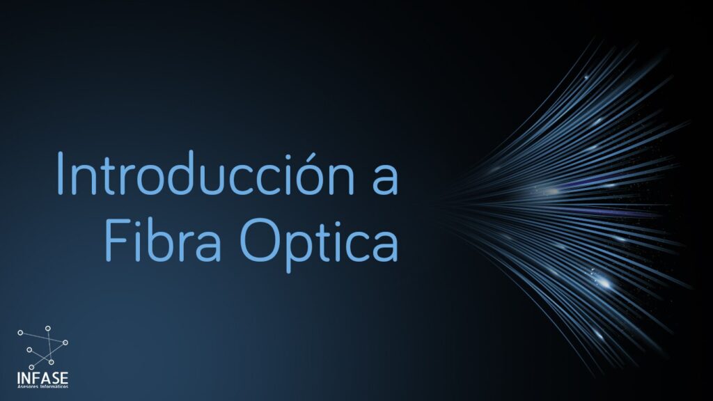 Introducción a la Fibra Óptica