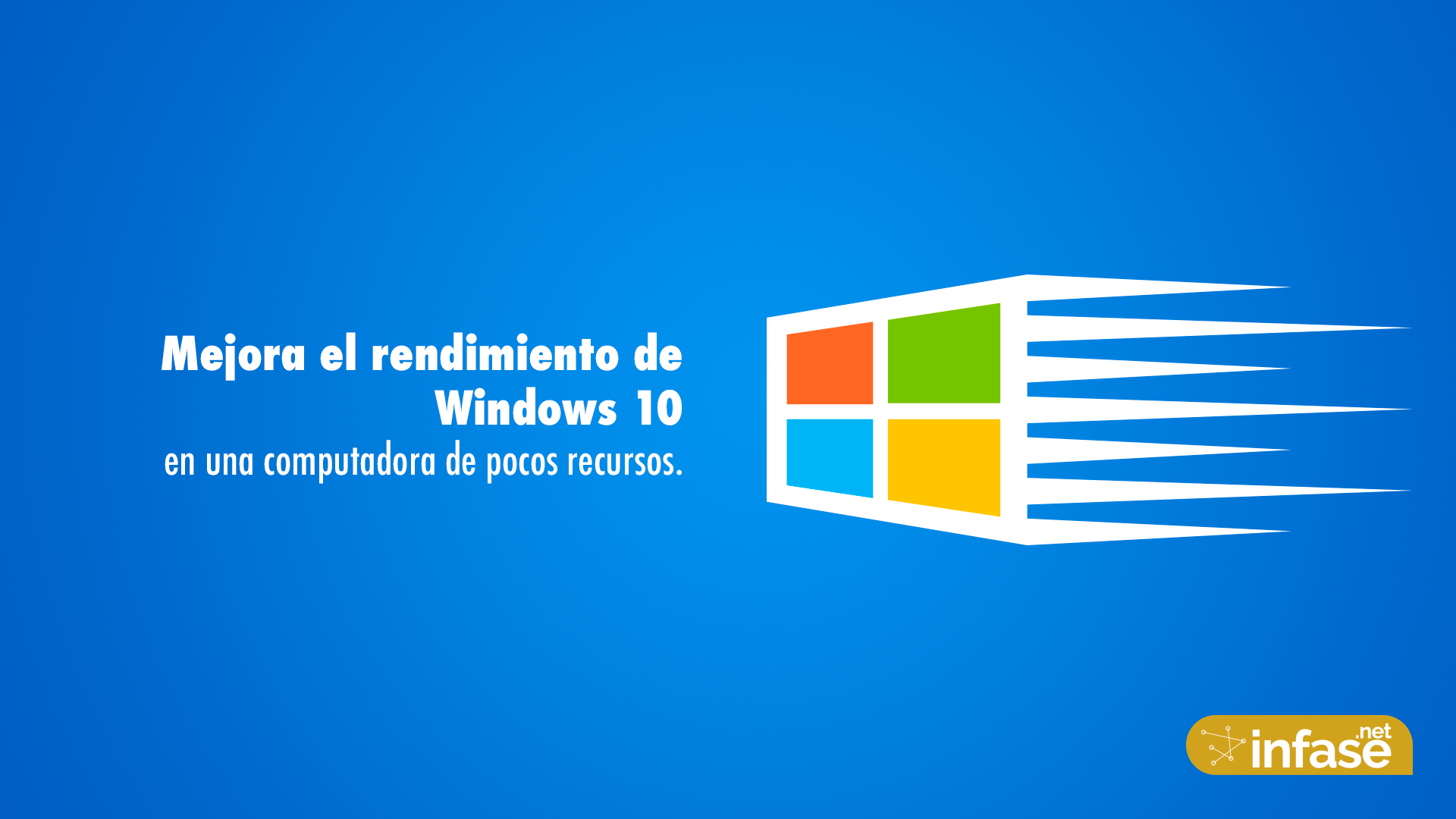 Mejorar el rendimiento de Windows 10