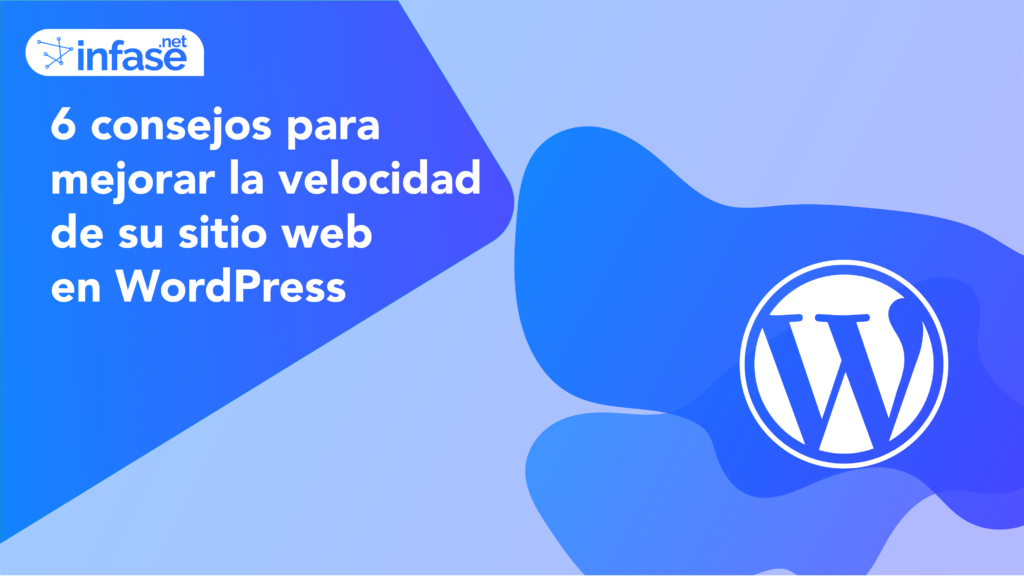 6 consejos para mejorar la velocidad de su sitio web en WordPress