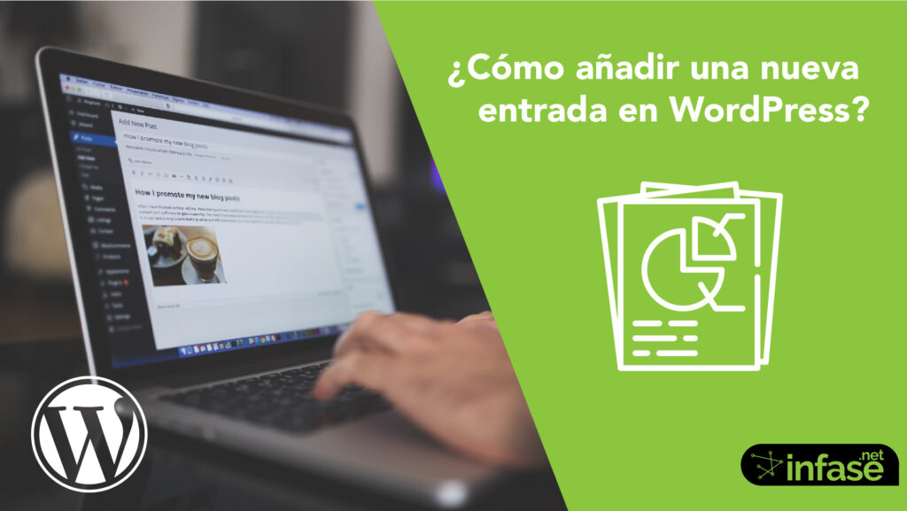 ¿Cómo añadir una nueva entrada y que elementos debe llevar en WordPress?