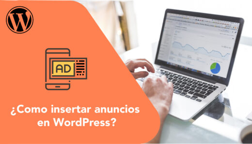 ¿Como insertar anuncios en WordPress?